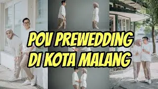 POV PHOTOGRAPHY | BEHIND THE SCENE DAN POV PHOTO PREWEDDING KELILING MALANG KOTA