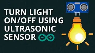 Ultrasonic sensor motion detection energy saver | Turn on Light on off using sensor ardiuno