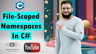 File Scoped Namespaces In C# | File-Scoped VS Block-Scoped Namespaces | C# 10 Features (Hindi/Urdu)