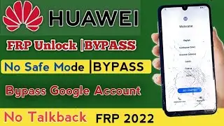 All Huawei FRP Bypass 2022||FRP Unlock/Bypass Google Account Lock || No Need to PC No Downgrade 100%
