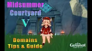Midsummer Courtyard V Domains Walkthrough | Genshin Impact Tips & Guides