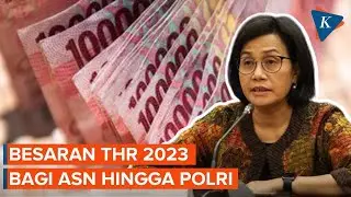 Sri Mulyani Umumkan Besaran THR 2023 bagi ASN, Polri, hingga TNI