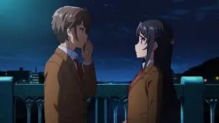 Seishun Buta Yarou wa Bunny Girl Senpai no Yume wo Minai | AMV | - Love