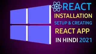 How To Install React js in windows 10 in Hindi 2021 || step by step guide