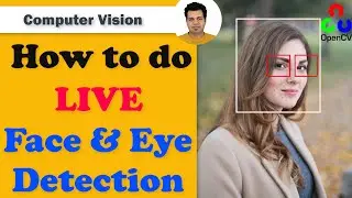 Face Detection in 10 minutes using OpenCV and Python | LIVE Face & Eye Detection