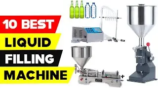 Top 10 Best Liquid Filling Machine 2024 | Best Liquid and Paste Bottle Filler
