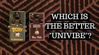 MXR Univibe vs TC Electronic Viscous Vibe Univibe Comparison