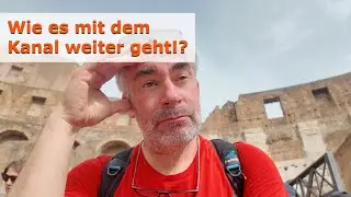 Wie es mit dem Kanal weiter geht!?