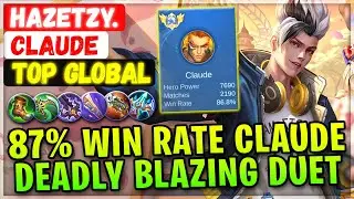 87% Win Rate Claude Deadly Blazing Duet [ Top Global Claude ] HazeTzy. - Mobile Legends Build