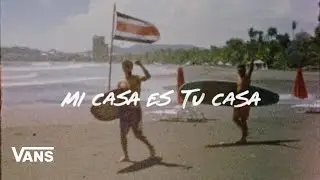 MI CASA ES TU CASA | COSTA RICA | Season 2 | Episode 2 | Skate | VANS