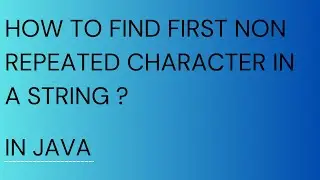 How to Find First Non Repeated Character in a String | Coding Skills