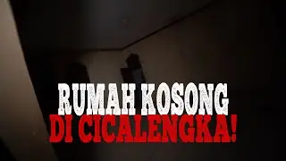 MENCARI SOSOK NENG ELIS DI RUMAH KOSONG TERBENGKALAI CICALENGKA 