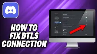 How To Fix DTLS Connection Discord (2024) - Quick Help