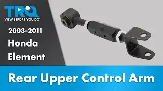 How to Replace Rear Upper Control Arm 2003-2011 Honda Element