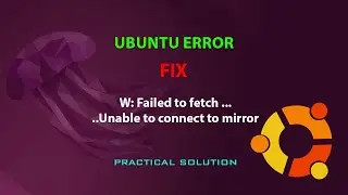 UBUNTU FIX: W: Failed to fetch .....Unable to connect to mirror