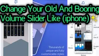 Volume Styles-Customize Your Volume Panel Slider | Android Customization