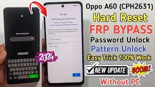 Unlock Password Oppo A60 | Oppo A60 Pattern Unlock | Oppo A60 Frp Bypass Android 14