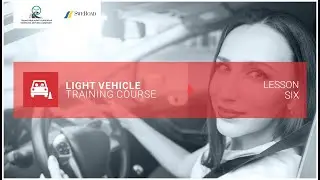 LESSON - 6 | LIGHT VEHICLE DRIVING LICENSE COURSE | ABU DHABI - UAE | BEHAVIOUR / HUMAN ROAD MANNERS