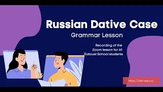 Russian Dative Case - Zoom lesson for A1