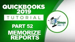 QuickBooks 2019 Training Tutorial Part 52: How to Memorize Reports in QuickBooks