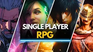 TOP 40 BEST SINGLE PLAYER RPG GAMES TO PLAY RIGHT NOW