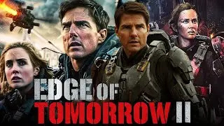 Edge of Tomorrow 2 (2024) Movie | Tom Cruise, Emily Blunt, Bill Paxton | Fact And Review