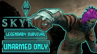 Can I Beat Skyrim Legendary Survival Difficulty With ONLY UNARMED?! | Skyrim Legendary Challenge!