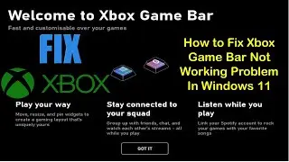 How to Fix Xbox Game Bar Not Working Problem In Windows 11