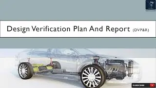 Design Verification Plan and Report (DVP&R) | Ensuring Product Excellence