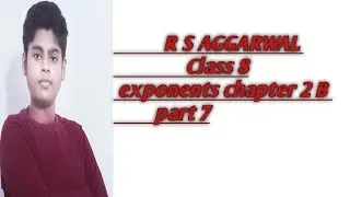 class 8 math's chapter 2.exercise 2B. exponents R S AGGARAL part 7.