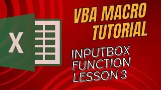 MS VBA Excellence - InputBox Function - Lesson 3