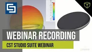 CST Studio Suite: Antenna Design - Webinar