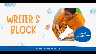 Writing Tip 4: WRITER'S BLOCK