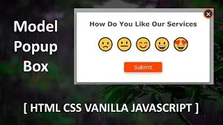 Model Popup Box Using HTML CSS & Vanilla JAVASCRIPT || Popup Box With Emoji Rating Effects