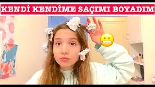 Kendi Kendime Saçlarımı Boyadım. Ecrin Su Çoban