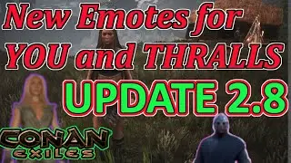 Conan Exiles Update 2.8 New emotes for you and thralls! New building mechanic