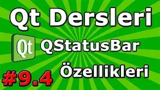 Qt dersler #9.4 QStatusBar Özellikleri ve Kullanımı - Durum çubuğu