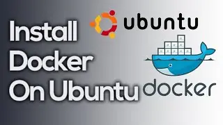 How to Install Docker on Ubuntu