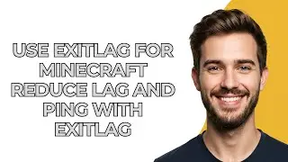 Use Exitlag For Minecraft Reduce Lag And Ping With Exitlag - UPDATED!