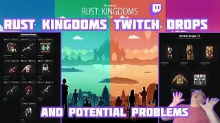 Rust Kingdoms Twitch Drops and Potential Skin Problems?