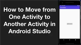 How to Move from One Activity to Another Activity in Android Studio