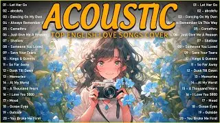 Soft Acoustic Cover Love Songs 2024 Playlist ❤️ Chill Acoustic Cover Of Popular Songs Of All Time