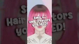 YOU NEED THESE HAIR CREATORS! | The Sims 4 