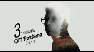 Çift Pozlama Efekti | Double Exposure Effect | Photoshop Tutorial