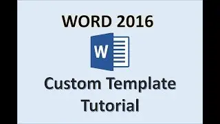 Word 2016 - Create a Template - How to Make & Design Templates in Microsoft Office 365 - MS Tutorial