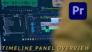 Timeline Panel Overview In Premiere Pro For Beginners.