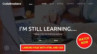 Creating Responsive Landing Page Using HTML, CSS & JavaScript | Code Breakers