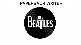 The Beatles Songs Reviewed: Paperback Writer