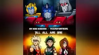 Трансформеры поподают в мою геройскую академею 2 сезон 16 часть (MHA X Transformers)