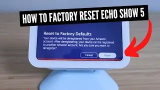 How To Factory Reset Echo Show 5